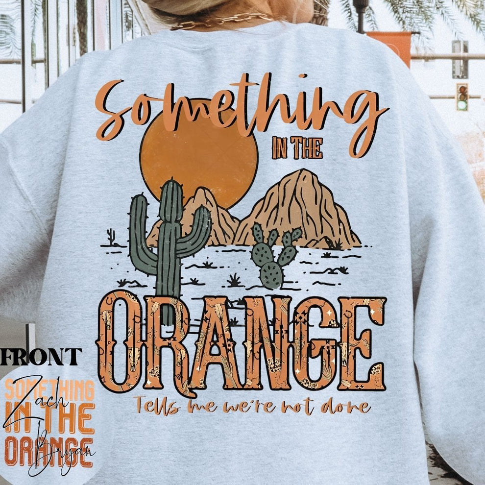 “Something In The Orange “ with front pocket Image ~ Graphic Tee